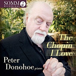 ピーター・ドノホー「わが愛するショパン　－　２４の前奏曲、舟歌、幻想ポロネーズ　他」