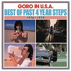 野口五郎「ＧＯＲＯ　ＩＮ　Ｕ．Ｓ．Ａ．　ＢＥＳＴ　ＯＦ　ＰＡＳＴ　４ＹＥＡＲ　ＳＴＥＰＳ」