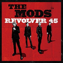 ＴＨＥ　ＭＯＤＳ「ＲＥＶＯＬＶＥＲ　４５」