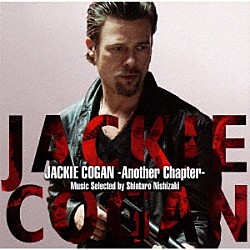 （Ｖ．Ａ．） ＺｉＮｇ Ｊｉｎｅ ＳＩＭＯＮ ＩＳＨ－ＯＮＥ ＤＪ　Ｋｅｎ　Ｗａｔａｎａｂｅ Ｓｗａｙ ＣＯＭＡ－ＣＨＩ「ＪＡＣＫＩＥ　ＣＯＧＡＮ　－Ａｎｏｔｈｅｒ　Ｃｈａｐｔｅｒ－　Ｍｕｓｉｃ　Ｓｅｌｅｃｔｅｄ　ｂｙ　Ｓｈｉｎｔａｒｏ　Ｎｉｓｈｉｚａｋｉ」