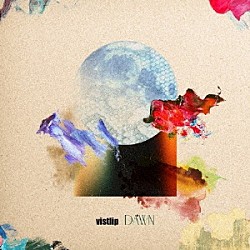 ｖｉｓｔｌｉｐ「ＤＡＷＮ」