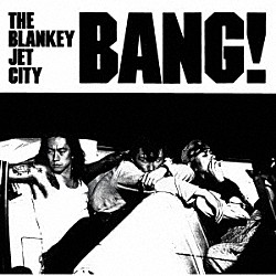 ＢＬＡＮＫＥＹ　ＪＥＴ　ＣＩＴＹ「ＢＡＮＧ！」