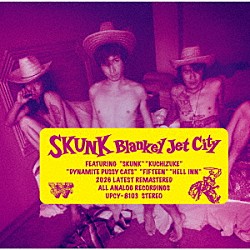 ＢＬＡＮＫＥＹ　ＪＥＴ　ＣＩＴＹ「ＳＫＵＮＫ」