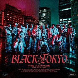 ＴＨＥ　ＲＡＭＰＡＧＥ　ｆｒｏｍ　ＥＸＩＬＥ　ＴＲＩＢＥ「ＢＬＡＣＫ　ＴＯＫＹＯ」