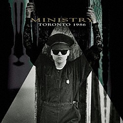 ミニストリー「トロント１９８６」