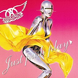 エアロスミス「ジャスト・プッシュ・プレイ」