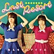 なんちゃらアイドル「Ｌａｓｔ　Ｒｅｓｏｒｔ」