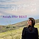 Ａｓｉａｈ「Ａｓｉａｈ　Ｔｈｅ　ＢＥＳＴ　－Ｓｔａｙ　ｉｎ　Ｙｏｕｒ　ｌｏｖｅ－」