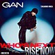ＧＡＮ（岩田剛典）「Ｗｈｏ’ｓ　Ｎｅｘｔ／ＲＩＳＥ　ＮＯＷ」