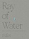ｍｉｌｅｔ「ｍｉｌｅｔ　Ｌｉｖｅ　ａｔ　Ｎｉｐｐｏｎ　Ｂｕｄｏｋａｎ　“Ｒａｙ　ｏｆ　Ｗａｔｅｒ”」