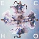 ＳＣＡＮＤＡＬ「ＥＣＨＯ」
