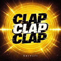Ａｎｓｗｅｒｓ「 ＣＬＡＰ　ＣＬＡＰ　ＣＬＡＰ」