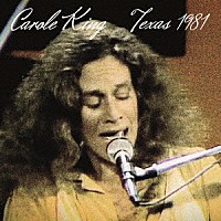 キャロル・キング「 ライヴ・イン・テキサス　１９８１」