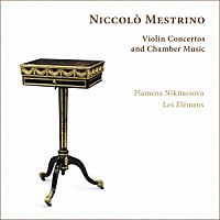 （クラシック）「 メストリーノ：ヴァイオリン協奏曲、ヴァイオリンとチェロのためのソナタ」