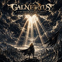 ＧＡＬＮＥＲＹＵＳ「 Ａ　ＣＲＹ　ＦＲＯＭ　ＴＨＥ　ＳＫＹ　ＡＢＯＶＥ」