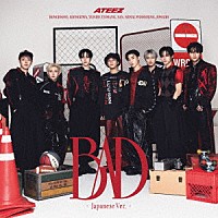 ＡＴＥＥＺ「 ＢＡＤ　（Ｊａｐａｎｅｓｅ　Ｖｅｒ．）」