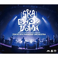 東京スカパラダイスオーケストラ「 ［ＳＫＡ］ＳＨＯＷＤＯＷＮ　２０２６．３．３１　ａｔ　ＴＯＫＹＯ　ＧＡＲＤＥＮ　ＴＨＥＡＴＥＲ」