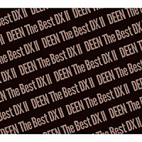 ＤＥＥＮ「 ＤＥＥＮ　Ｔｈｅ　Ｂｅｓｔ　ＤＸ　Ⅱ　～Ｂａｓｉｃ　ｔｏ　Ｒｅｓｐｅｃｔ～」