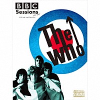 ＴＨＥ　ＷＨＯ「 ＢＢＣ　Ｓｅｓｓｉｏｎｓ　１９６５－１９６７　＜Ｄｉｆｉｎｉｔｉｖｅ　Ｅｄｉｔｉｏｎ＞」