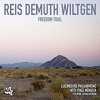 Ｒｅｉｓ　Ｄｅｍｕｔｈ　Ｗｉｌｔｇｅｎ「 Ｆｒｅｅｄｏｍ　Ｔｒａｉｌ」