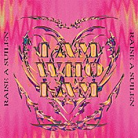 ＲＡＩＳＥ　Ａ　ＳＵＩＬＥＮ「 Ｉ　ＡＭ　ＷＨＯ　Ｉ　ＡＭ」