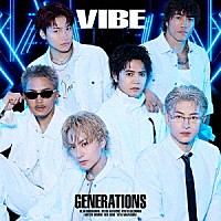 ＧＥＮＥＲＡＴＩＯＮＳ　ｆｒｏｍ　ＥＸＩＬＥ　ＴＲＩＢＥ「 ＶＩＢＥ」