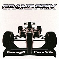 ティーンエイジ・ファンクラブ「 グランプリ」