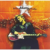 ブライアン・アダムス「 １８　Ｔｉｌ　Ｉ　Ｄｉｅ　＋３」