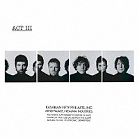 カサビアン「 アクトⅢ」