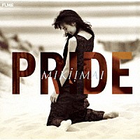 今井美樹「 ＰＲＩＤＥ」
