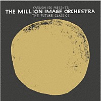 ＹＡＳＵＳＨＩ　ＩＤＥ　ＰＲＥＳＥＮＴＳ　ＴＨＥ　ＭＩＬＬＩＯＮ　ＩＭＡＧＥ　ＯＲＣＨＥＳＴＲＡ「 ＴＨＥ　ＦＵＴＵＲＥ　ＣＬＡＳＳＩＣＳ」