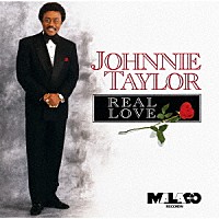 ジョニー・テイラー「 リアル・ラヴ」