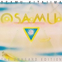 喜多嶋修「 ＯＳＡＭＵ　ＴＨＥ　ＵＮＨＥＡＲＤ　ＥＤＩＴＩＯＮ」