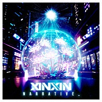 ＸＩＮＸＩＮ「 ＮＡＲＲＡＴＩＶＥ＿」