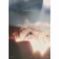 アイナ・ジ・エンド「 ルミナス　－　Ｌｕｍｉｎｏｕｓ」