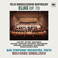 ウォルフガング・サヴァリッシュ、ＮＨＫ交響楽団「 メンデルスゾーン：オラトリオ「エリア」（１９８６年Ｎ響創立６０周年第１０００回定期ライヴ）」