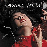 Ｍｉｔｓｋｉ「 ＬＡＵＲＥＬ　ＨＥＬＬ」