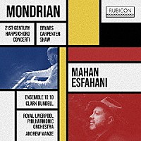 マハン・エスファハニ「 モンドリアン　～　２１世紀のハープシコード協奏曲集」