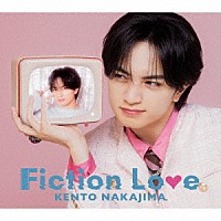 中島健人「 鬼事／Ｆｉｃｔｉｏｎ　Ｌｏｖｅ」