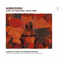 （クラシック）「 Ｈｏｒｉｚｏｎｓ：フェスティヴァルＰＡＡＸ　ＧＮＰ２０２３ライヴ」