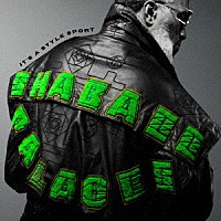 ＳＨＡＢＡＺＺ　ＰＡＬＡＣＥＳ「 ＩＴ’Ｓ　Ａ　ＳＴＹＬＥ　ＳＰＯＲＴ」