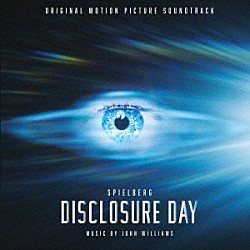 ジョン・ウィリアムズ「オリジナル・サウンドトラック　ディスクロージャー・デイ」