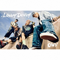 ＯＷＶ「Ｌｏｖｅｙ－Ｄｏｖｅｙ」