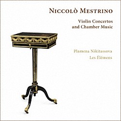 （クラシック）「メストリーノ：ヴァイオリン協奏曲、ヴァイオリンとチェロのためのソナタ」
