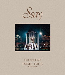 Ｈｅｙ！　Ｓａｙ！　ＪＵＭＰ「Ｈｅｙ！　Ｓａｙ！　ＪＵＭＰ　ＤＯＭＥ　ＴＯＵＲ　２０２５－２０２６　Ｓ　ｓａｙ」