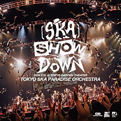東京スカパラダイスオーケストラ「［ＳＫＡ］ＳＨＯＷＤＯＷＮ　２０２６．３．３１　ａｔ　ＴＯＫＹＯ　ＧＡＲＤＥＮ　ＴＨＥＡＴＥＲ」