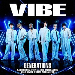 ＧＥＮＥＲＡＴＩＯＮＳ　ｆｒｏｍ　ＥＸＩＬＥ　ＴＲＩＢＥ「ＶＩＢＥ」