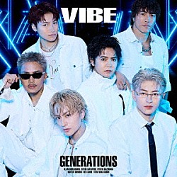 ＧＥＮＥＲＡＴＩＯＮＳ　ｆｒｏｍ　ＥＸＩＬＥ　ＴＲＩＢＥ「ＶＩＢＥ」