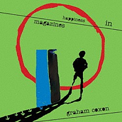 Ｇｒａｈａｍ　Ｃｏｘｏｎ「Ｈａｐｐｉｎｅｓｓ　Ｉｎ　Ｍａｇａｚｉｎｅｓ」