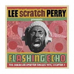 （ワールド・ミュージック） Ｄｉｌｌｉｎｇｅｒ Ｔｈｅ　Ｕｐｓｅｔｔｅｒｓ Ｊｅｒｒｙ　Ｌｅｗｉｓ Ｉ　Ｒｏｙ Ｌｅｅ　Ｐｅｒｒｙ　＆　Ｔｈｅ　Ｕｐｓｅｔｔｅｒｓ Ｌｅｏ　Ｇｒａｈａｍ Ｄａｖｉｄ　Ｉｓａａｃｓ「フラッシング・エコー～リー“スクラッチ”ペリー・プレゼンツ・ジャングル・ライオン：ジ・アップセッター・シングルズ　１９７３、チャプター２」